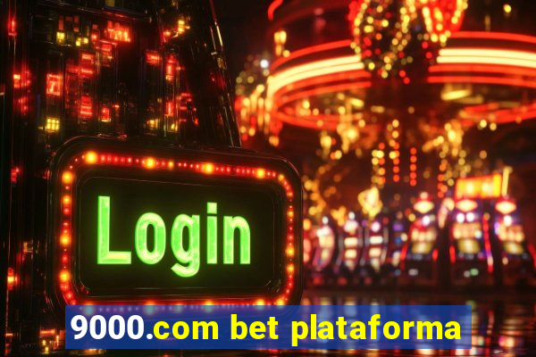 9000.com bet plataforma